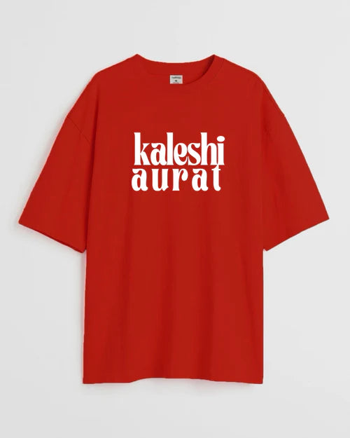 HANILUXE "Kaleshi Aurat" Oversized T-Shirt.